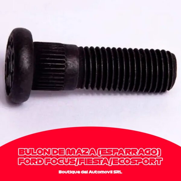 BULON DE MAZA (ESPARRAGO) FORD FOCUS/FIESTA/ECOSPORT/KA