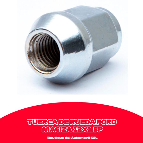 Tuerca Rueda Ford/Chevrolet/Toyota Maciza M12x1.5
